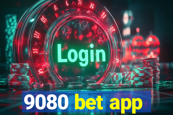 9080 bet app